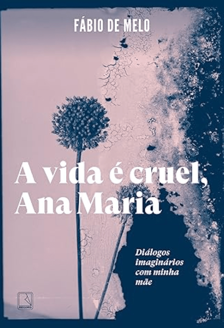 Livro A vida é cruel, Ana Maria